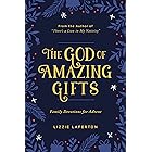 The God of Amazing Gifts: Family Devotions For Advent