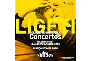 Ligeti: Violin Concerto, Concert Romanesc, Piano Concerto