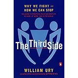 The Third Side: Why We Fight and How We Can Stop
