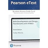Web Development and Design Foundations with HTML5 (8th Edition): Felke ...