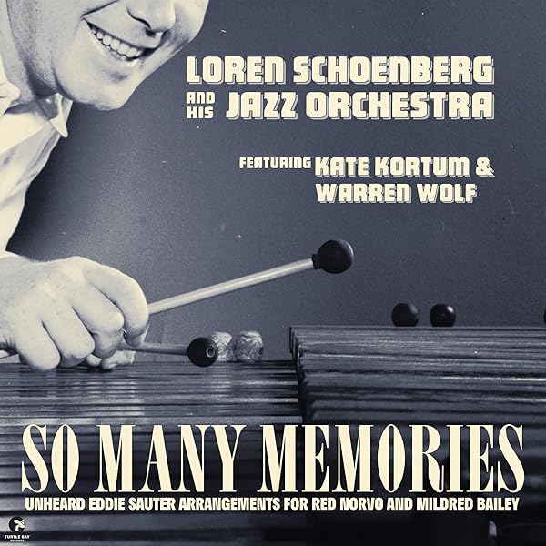 Loren Schoenberg And His Jazz Orchestra - So Many Memories