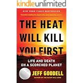 The Heat Will Kill You First: Life and Death on a Scorched Planet
