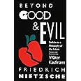 Beyond Good & Evil: Prelude to a Philosophy of the Future
