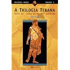 A Trilogia Tebana: &Eacute;dipo Rei, &Eacute;dipo em Colono, Ant&iacute;gona (Trag&eacute;dia Grega *) (Portuguese Edition)