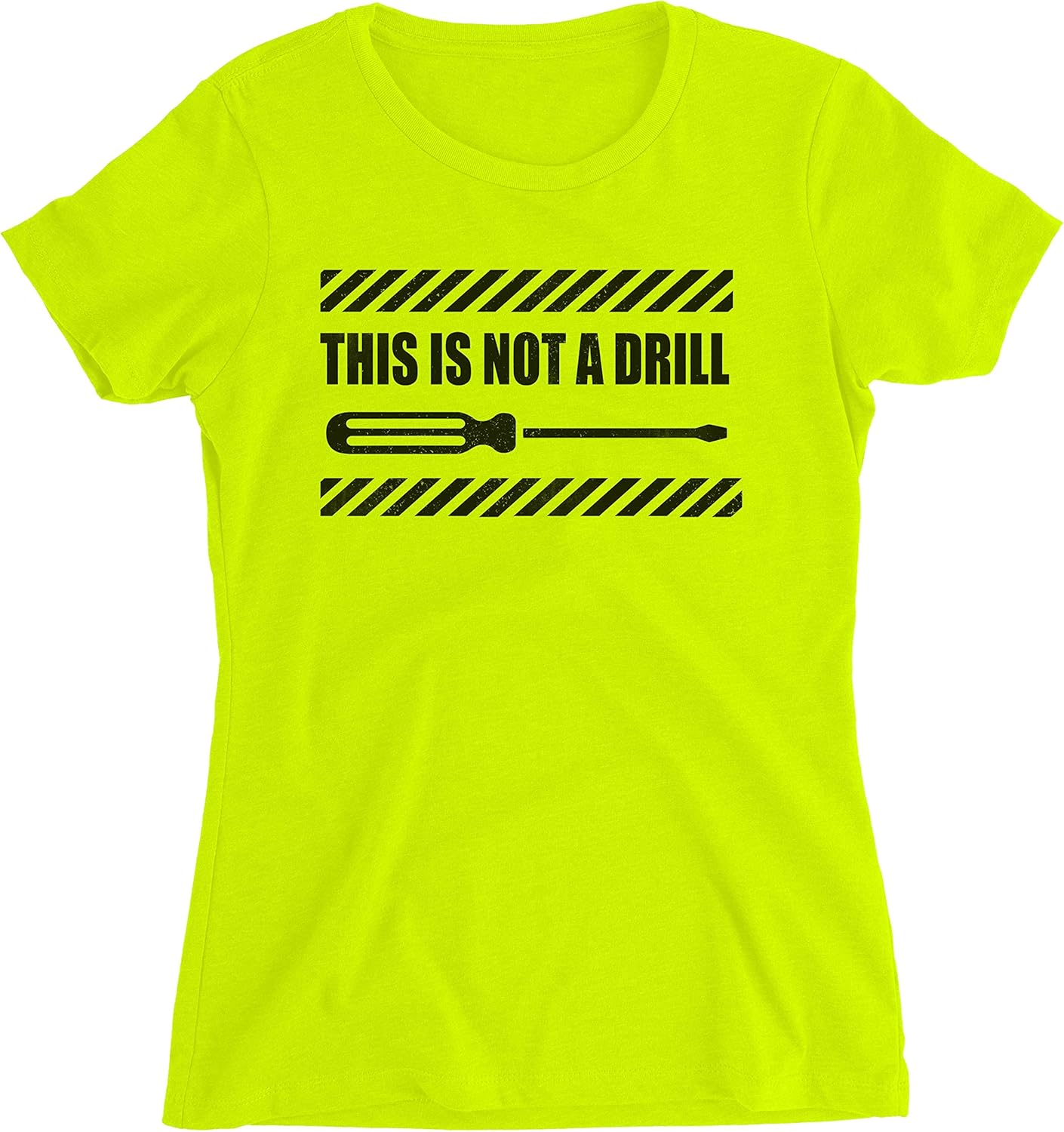 This is Not A Drill - Funny Ladies/Women’s Hi-Vis Work Shirt at Amazon