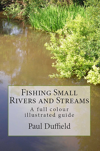 Download Fishing Small Rivers and Streams (English Edition) PDF