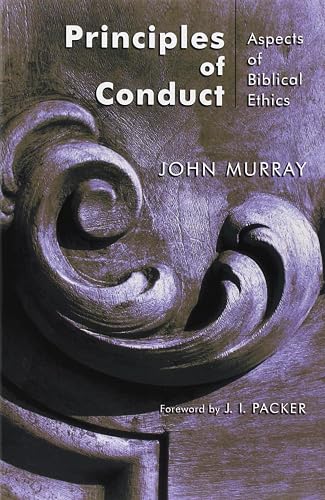 Download Principles of Conduct: Aspects of Biblical Ethics PDF