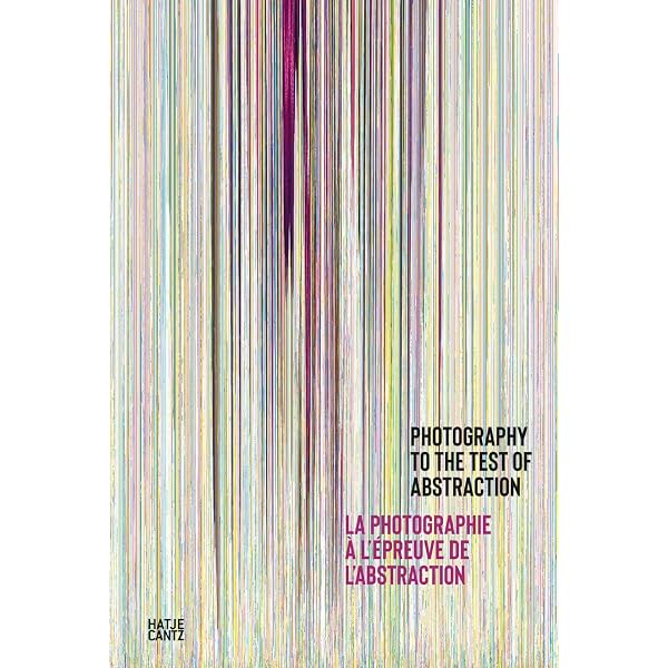 The Edge of Vision: The Rise of Abstraction in Photography: Rexer