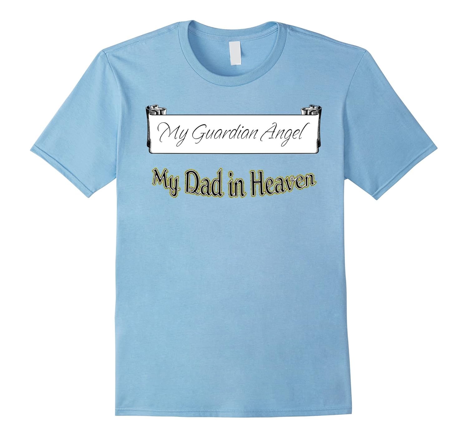 My Dad in Heaven Guardian Angel Watching My Back ShirtCD – Canditee
