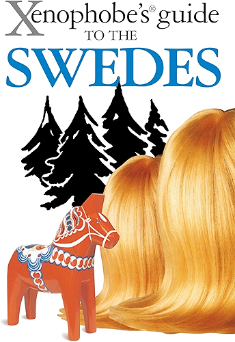 Download The Xenophobe's Guide to the Swedes (Xenophobe's Guides) (English Edition) PDF