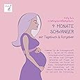Schwangerschaftstagebuch - 9 Monate schwanger mit Tagebuch und Ratgeber
