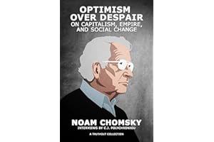 Optimism over Despair: On Capitalism, Empire, and Social Change