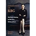 Conversations with RBG: Ruth Bader Ginsburg on Life, Love, Liberty, and Law