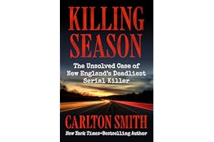 Killing Season: The Unsolved Case of New England's Deadliest Serial Killer