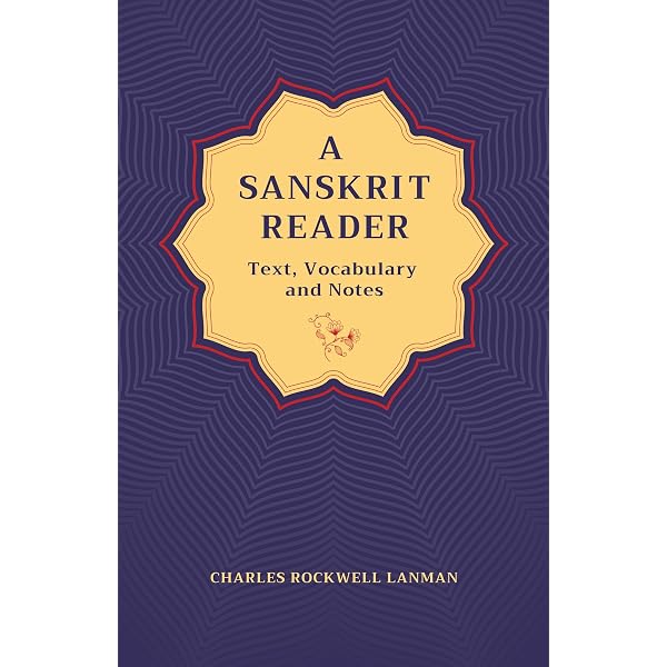 A Sanskrit Reader: Text and Vocabulary and Notes: Charles Rockwell