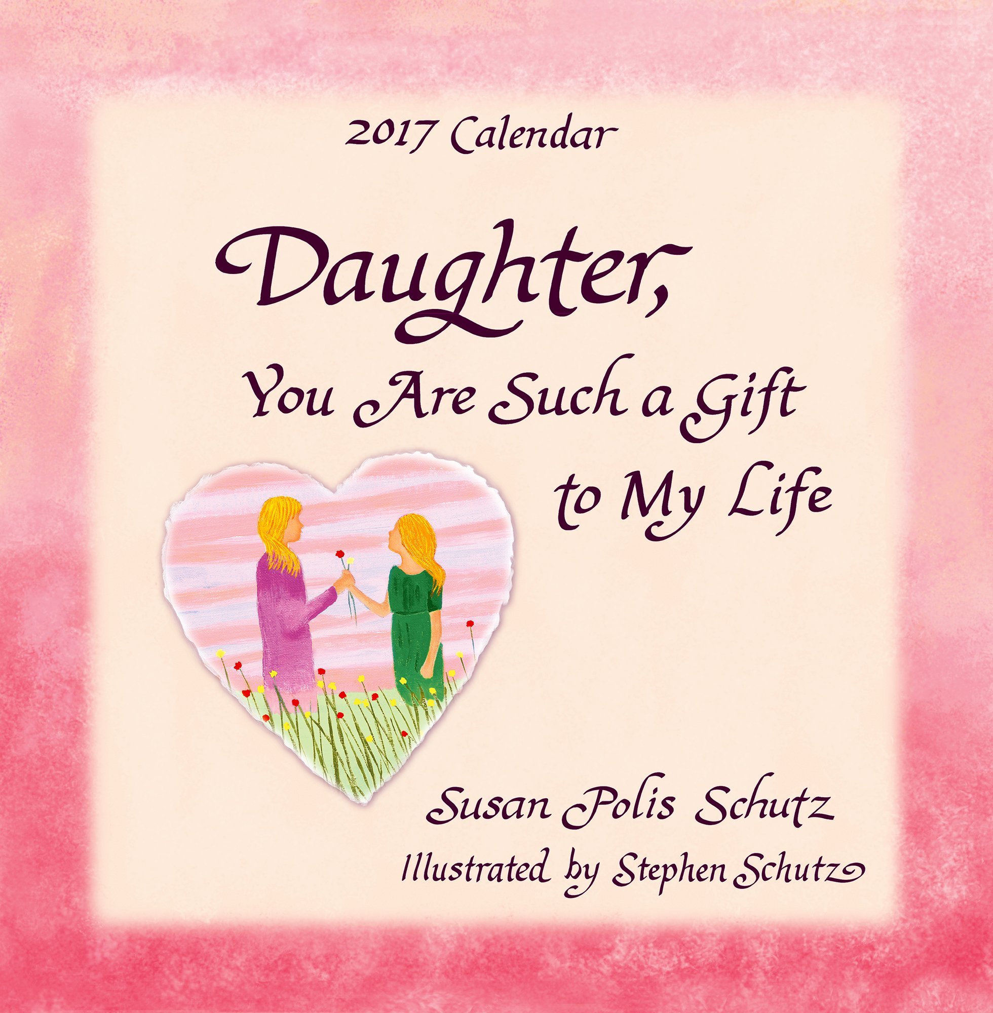My Life My Daughter Amazon.in: Buy Daughter, You Are Such A Gift To My Life 2017 Calendar Book  Online At Low Prices In India | Daughter, You Are Such A Gift To My Life  2017 Calendar