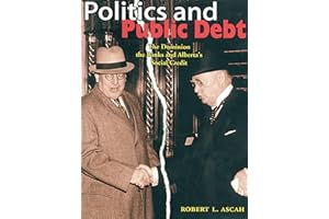 Politics and Public Debt: The Dominion, the Banks and Alberta's Social Credit