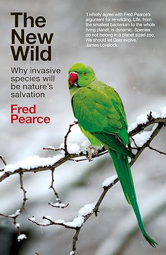 Download The New Wild: Why invasive species will be nature's salvation PDF