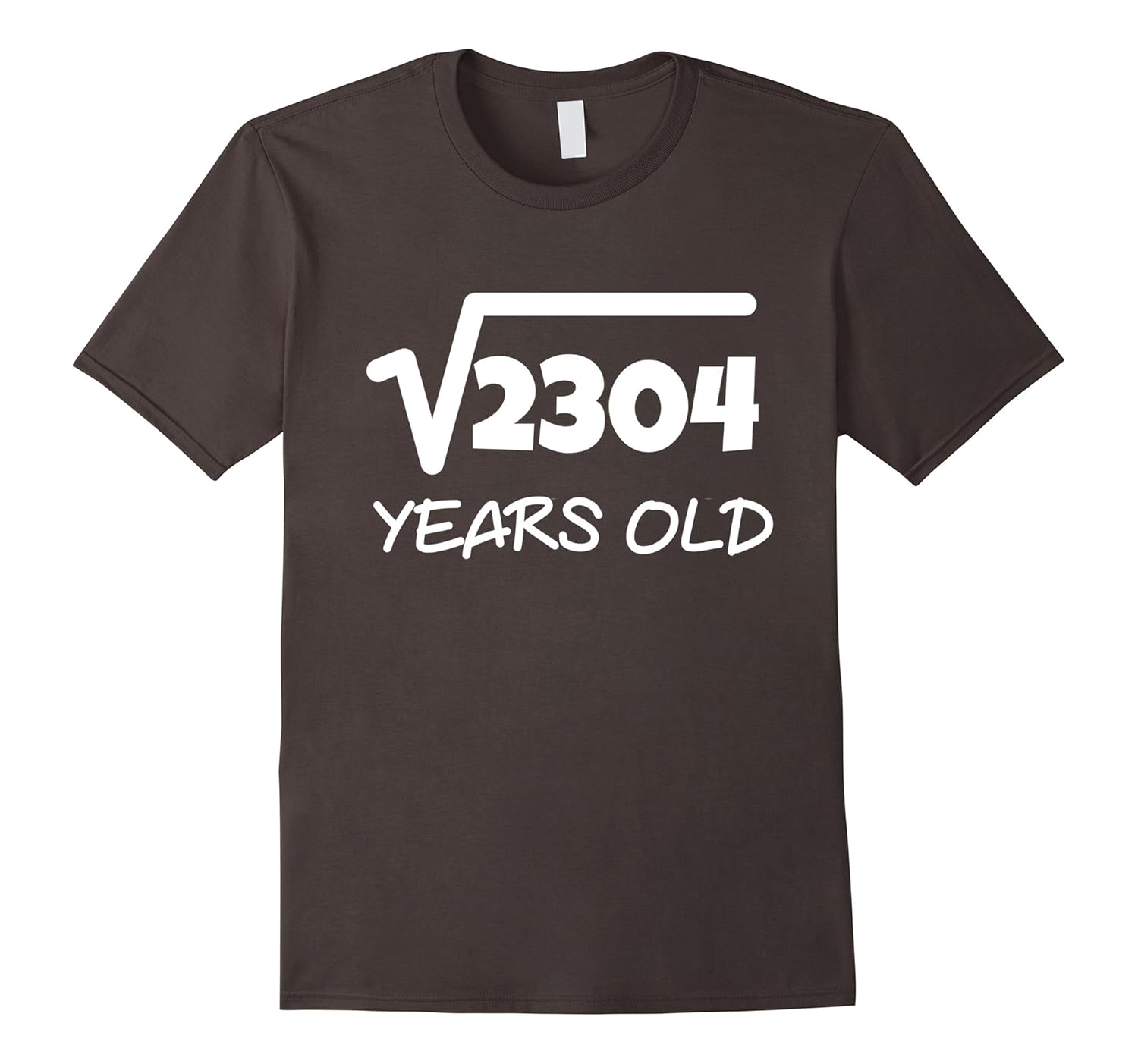Square Root of 2304: 48th Birthday 48 Years Old T-Shirt-4LVS