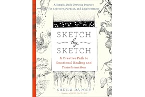 Sketch by Sketch: A Creative Path to Emotional Healing and Transformation