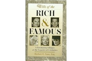 Wills of the Rich and Famous: A Fascinating Glimpse at the Legacies of Celebrities