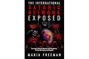 The International Satanic Network Exposed: Survivors Reveal Names of Presidents, Prime Ministers and Royals
