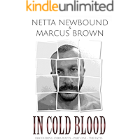 In Cold Blood: Discovering Chris Watts: The Facts - Part One book cover