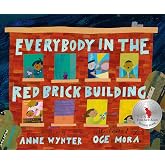 Everybody in the Red Brick Building: A Rhythmic Bedtime Story About Noisy Neighbors for Children (Ages 4&ndash;8)