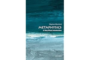 Metaphysics: A Very Short Introduction (Very Short Introductions)