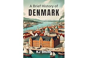 A Brief History of Denmark (A Brief History - Around the World Edition)
