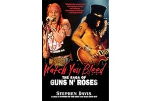 Watch You Bleed: The Saga of Guns N' Roses