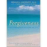 Forgiveness: The Greatest Healer of All