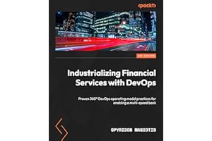 Industrializing Financial Services with DevOps: Proven 360° DevOps operating model practices for enabling a multi-speed bank