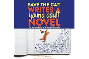 Save the Cat! Writes a Young Adult Novel: The Ultimate Guide to Writing a YA Bestseller