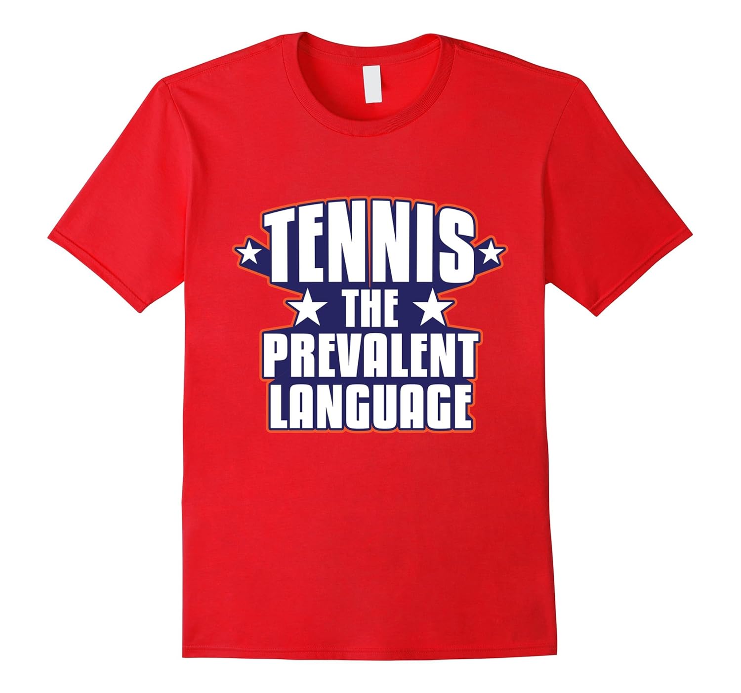 Tennis the Prevalent Language Sporty T-Shirt-ANZ