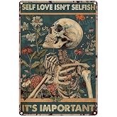MUYIASER Metal Signs Skeletons Self love isn't selfish It's important Sign Vintage Signs Retro Aluminum Tin Sign for Kitchen Office Home Bar Cafe Decor 8x12 Inch