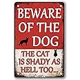Beware Of Dog Sign Beware Of The Dog The Cat Is Shady Too Tin Sign Funny Dog Warning Metal Signs Dog Signs For Yard Fence Guard Dog Sign Outdoor Decor Gifts 8x12 Inches