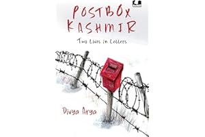Postbox Kashmir: Two Lives in Letters | A must-read non-fiction on the past and present of Kashmir by Divya Arya, a BBC journalist | Penguin India Books