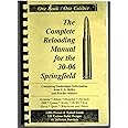 The Complete Reloading Manual for the .30-06 Springfield
