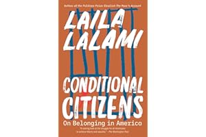 Conditional Citizens: On Belonging in America
