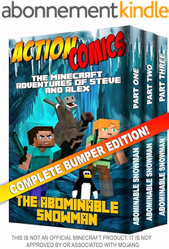 Download Action Comics Boxset: The Minecraft Adventures of Steve and Alex: The Abominable Snowman - Complete Boxset Edition (Parts 1, 2 & 3) (Minecraft Steve and ... Boxset Series Book 5) (English Edition) PDF