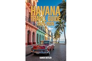 Havana Travel Guide 2025-2026