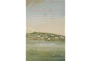 After the Hector: The Scottish Pioneers of Nova Scotia and Cape Breton, 1773-1852