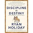 Discipline Is Destiny: The Power of Self-Control (The Stoic Virtues Series)