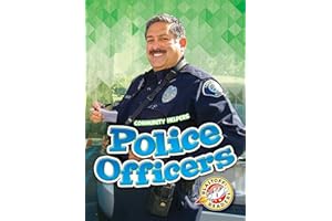 Police Officers (Blastoff! Readers Level 1: Community Helpers)