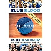 Blue Blood: Duke-Carolina: Inside the Most Storied Rivalry in College Hoops