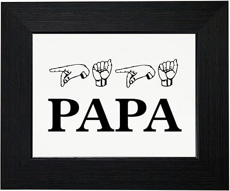 Amazon Com Royal Prints Papa Sign Language Hands Father Asl Framed Print Poster Wall Or Desk Mount Options Posters Prints