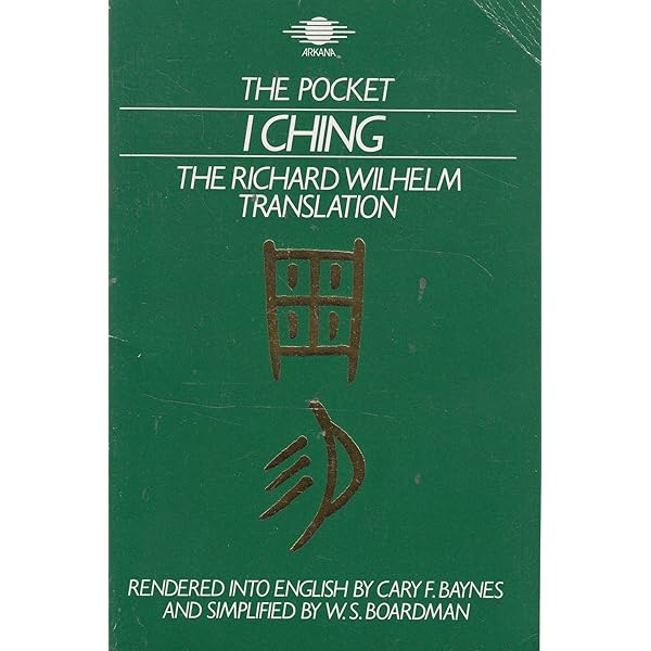 The Pocket I Ching: The Richard Wilhelm Translation (Arkana