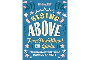 Rising Above: Teen Devotional for Girls: Prayers and Activities to Help Manage Anxiety
