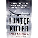 Hunter Killer: The True Story of the Drone Mission That Killed Anwar al-Awlaki